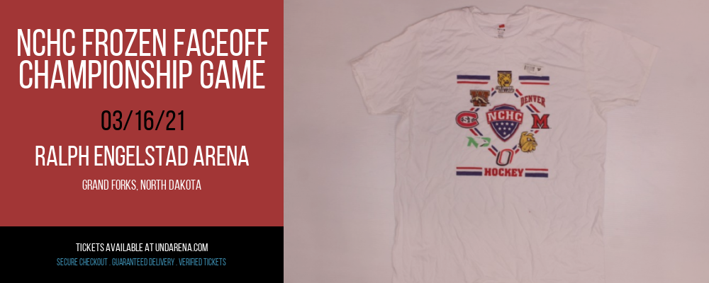 NCHC Frozen Faceoff - Championship Game at Ralph Engelstad Arena tickets NCHC Frozen Faceoff - Championship Game at Ralph Engelstad Arena