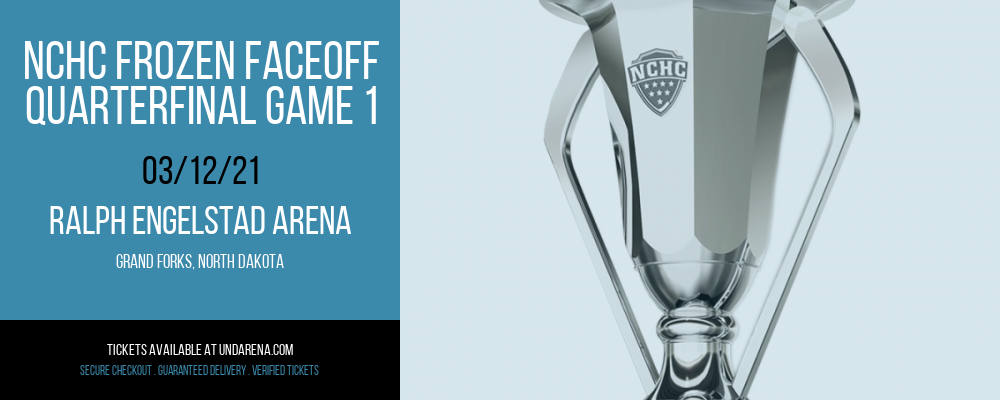 NCHC Frozen Faceoff - Quarterfinal Game 1 at Ralph Engelstad Arena