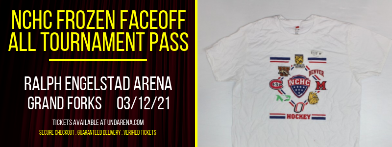 NCHC Frozen Faceoff - All Tournament Pass at Ralph Engelstad Arena