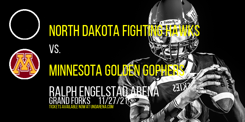 North Dakota Fighting Hawks vs. Minnesota Golden Gophers at Ralph Engelstad Arena