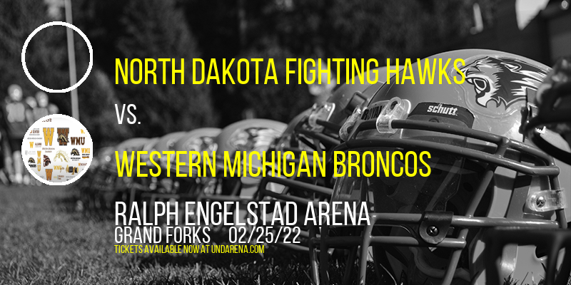 North Dakota Fighting Hawks vs. Western Michigan Broncos at Ralph Engelstad Arena