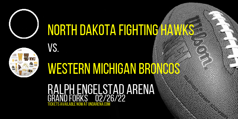 North Dakota Fighting Hawks vs. Western Michigan Broncos at Ralph Engelstad Arena tickets North Dakota Fighting Hawks vs. Western Michigan Broncos at Ralph Engelstad Arena