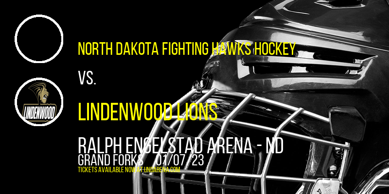 North Dakota Fighting Hawks Hockey vs. Lindenwood Lions at Ralph Engelstad Arena