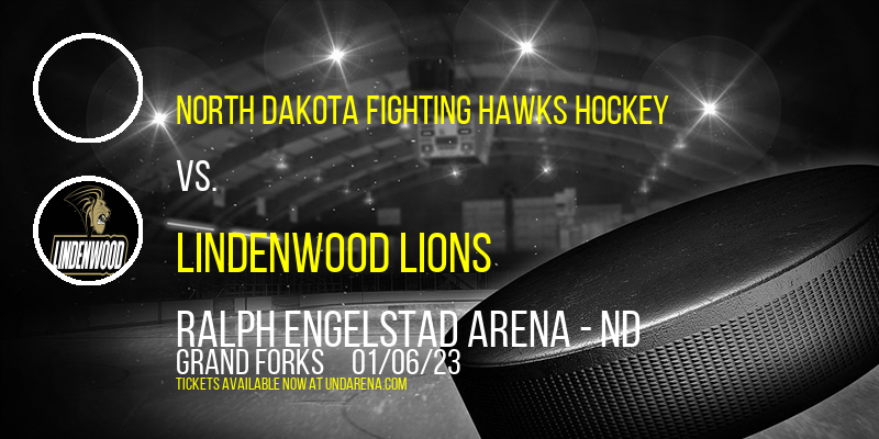 North Dakota Fighting Hawks Hockey vs. Lindenwood Lions at Ralph Engelstad Arena