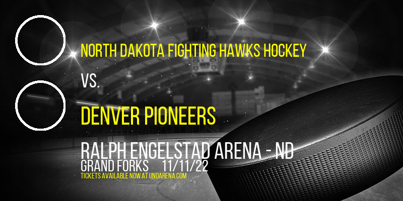 North Dakota Fighting Hawks Hockey vs. Denver Pioneers at Ralph Engelstad Arena