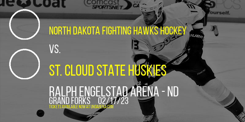 North Dakota Fighting Hawks Hockey vs. St. Cloud State Huskies at Ralph Engelstad Arena