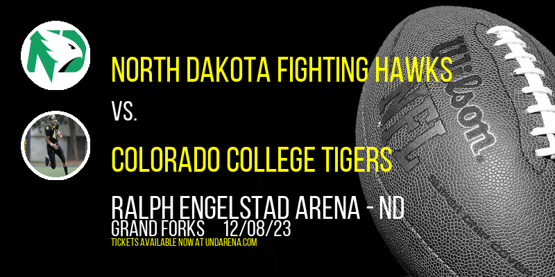 North Dakota Fighting Hawks vs. Colorado College Tigers at Ralph Engelstad Arena - ND