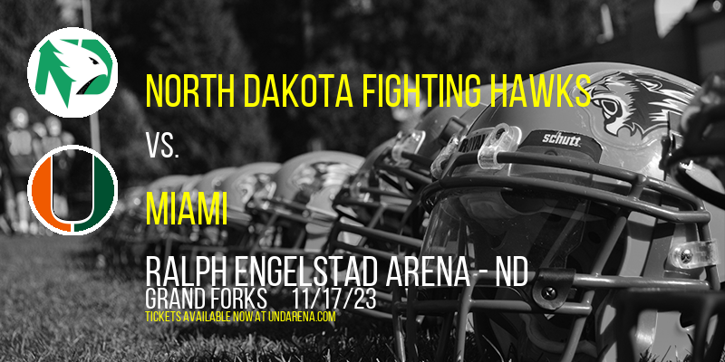 North Dakota Fighting Hawks vs. Miami (OH) RedHawks at Ralph Engelstad Arena - ND