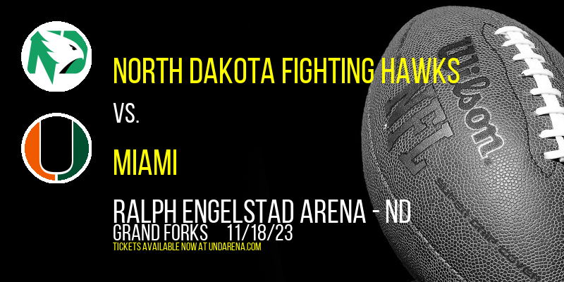 North Dakota Fighting Hawks vs. Miami (OH) RedHawks at Ralph Engelstad Arena - ND