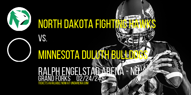 North Dakota Fighting Hawks vs. Minnesota Duluth Bulldogs at Ralph Engelstad Arena - ND
